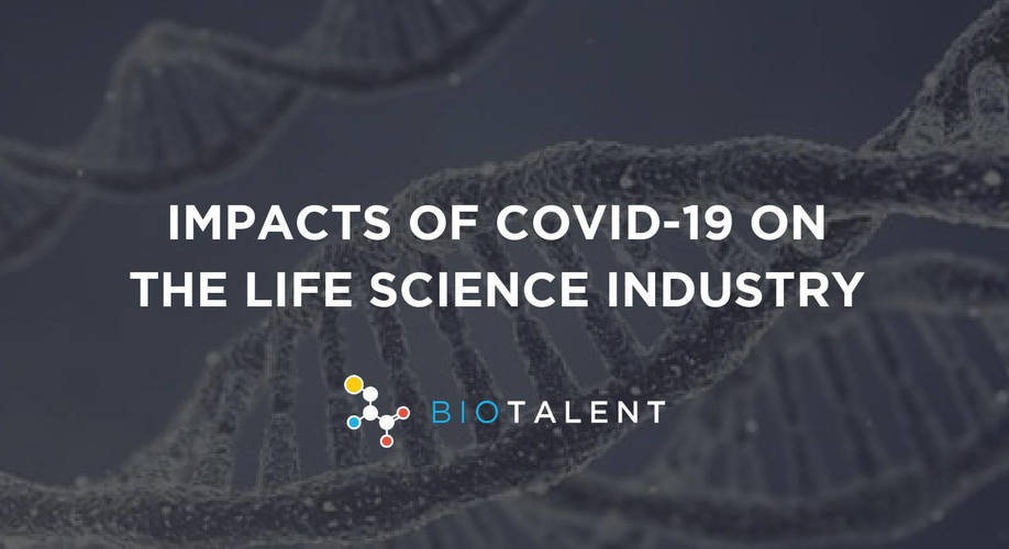 Impacts Of Covid 19 On The Life Science Industry